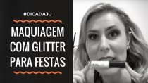 Imagem Tutorial: Maquiagem com glitter para festas!